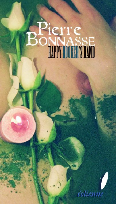 Happy Hooker's Hand - Pierre Bonnasse Couverture de Happy Hooker's Hand, recueil de poèmes de Pierre Bonnasse
