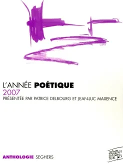 L'année poétique 2007 - Editions Seghers Couverture du livre L'année poétique 2007 - Editions Seghers