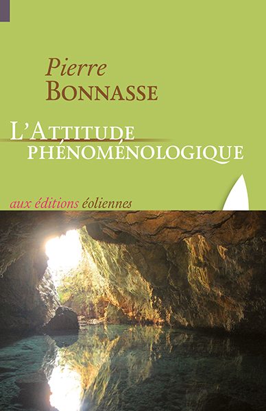 Couverture du livre L'attitude phénoménologique de Pierre Bonnasse (Deuxième édition - 2018) 